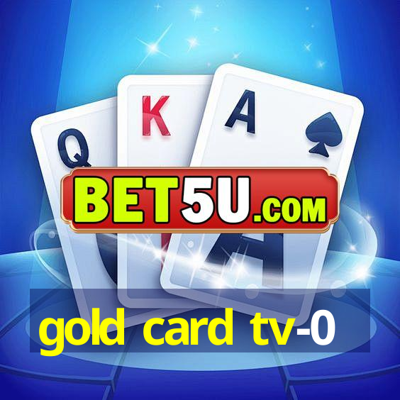 gold card tv